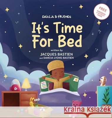 It's Time For Bed: A Kid's Story About Bedtime Routines Jacques Bastien Dahcia Lyons-Bastien Wendi Hendra Saputra 9781954739192 Stone Arch Books