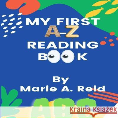 My First A-Z Reading book Marie A Reid, Nekaybaw-El Nevins 9781954755390 Restoration of the Breach Without Borders