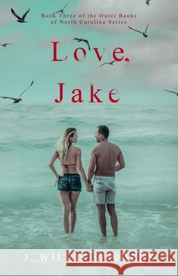 Love, Jake J. Willis Sanders 9781954763159 Buggs Island Books