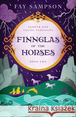 Finnglas of the Horses Fay Sampson   9781954768062 Spring Song Press, LLC