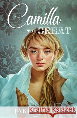 Camilla the Great Jakki Jelene 9781954771192 Doorway Publications
