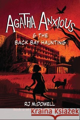 Agatha Anxious & the Back Bay Haunting McDowell, Rj 9781954798380