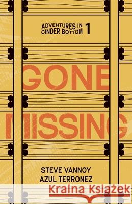 Gone Missing Steve Vannoy Azul Terronez 9781954801721 Rockrose Press
