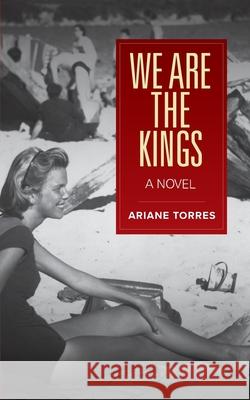 We Are the Kings Ariane Torres 9781954805132 Bold Story Press