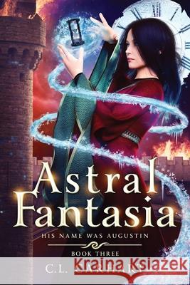 Astral Fantasia C L Carhart 9781954807044 C.L. Carhart