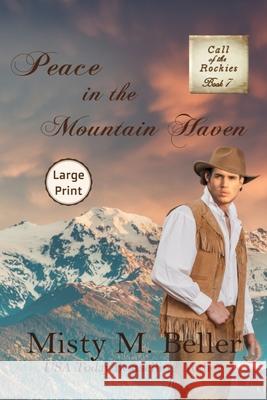 Peace in the Mountain Haven Misty M. Beller 9781954810273 Misty M. Beller Books, Inc.