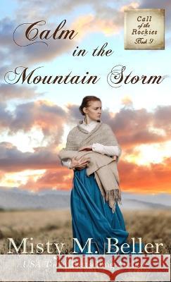 Calm in the Mountain Storm Misty M Beller   9781954810563 Misty M. Beller Books, Inc.