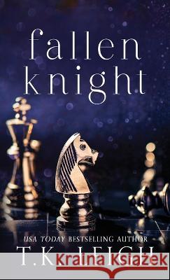 Fallen Knight T K Leigh   9781954812246 Tracy Kellam