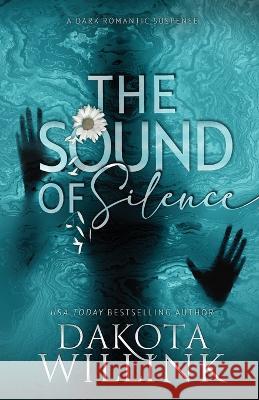 The Sound of Silence Dakota Willink   9781954817340