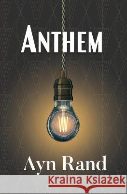 Anthem (Reader's Library Classic) Ayn Rand 9781954839168