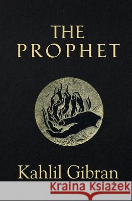 The Prophet (Reader's Library Classics) (Illustrated) Kahlil Gibran 9781954839267 Reader's Library Classics