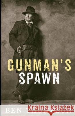 Gunman's Spawn Ben Thompson 9781954840416 Cutting Edge