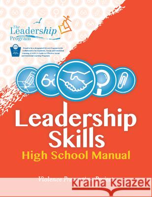 Leadership Skills: High School Manual: Violence Prevention Program The Leadership Program   9781954854802 Girl Friday Productions