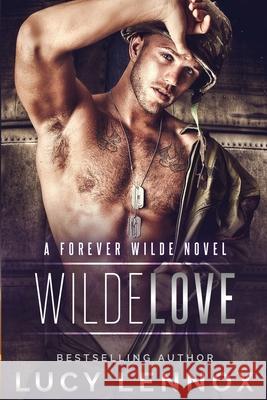 Wilde Love: A Forever Wilde Novel Lucy Lennox 9781954857131