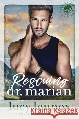 Rescuing Dr. Marian Lucy Lennox 9781954857674 Lucy Lennox LLC