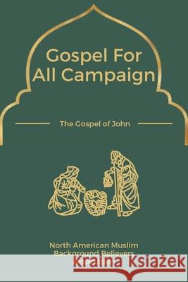 Gospel for All Campaign: The Gospel of John Nambb Association Ahmed Joktan 9781954858770 Proclaim Publishers