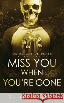 Miss You When You're Gone E. G. Stone 9781954865068 Tarney Brae Creative Endeavours