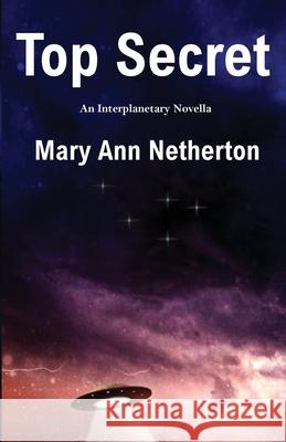 Top Secret Mary Ann Netherton 9781954868359