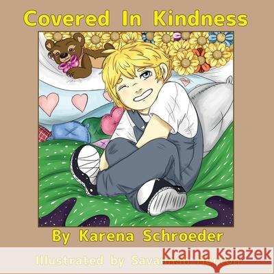 Covered In Kindness Karena Schroeder Savannah Horton 9781954868847