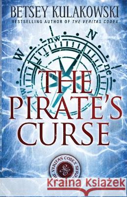 The Pirate's Curse Betsey Kulakowski   9781954871762