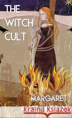 The Witch Cult (Jabberwoke Pocket Occult) Margaret a. Murray 9781954873308
