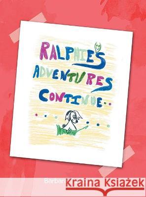 Ralphie's Adventures Continue Barbara Jackson 9781954886384