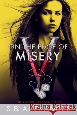 On the Edge of Misery S. B. Alexander 9781954888081 Raven Wing Publishing