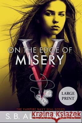 On the Edge of Misery S. B. Alexander 9781954888104 Raven Wing Publishing