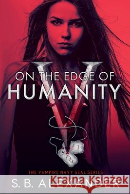 On the Edge of Humanity S. B. Alexander 9781954888173 Raven Wing Publishing