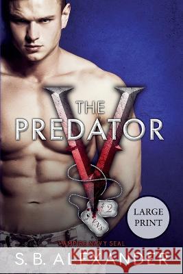 The Predator S B Alexander   9781954888210 Raven Wing Publishing