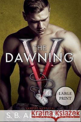 The Dawning S. B. Alexander 9781954888319 Raven Wing Publishing