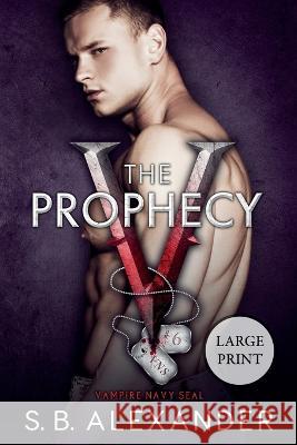 The Prophecy S B Alexander   9781954888418 Raven Wing Publishing
