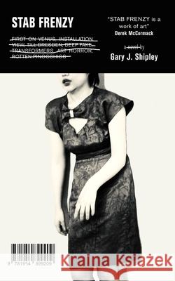 Stab Frenzy Gary J. Shipley 9781954899209