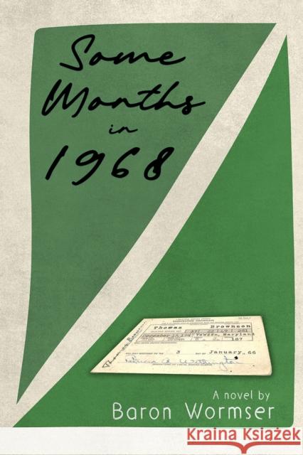 Some Months in 1968 Baron Wormser 9781954907096 Woodhall Press