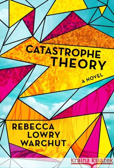 Catastrophe Theory Lowry Warchut, Rebecca 9781954907409 Woodhall Press