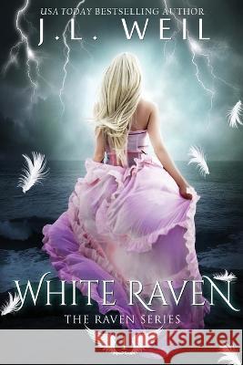 White Raven J L Weil   9781954915244 Dark Magick Publishing, LLC