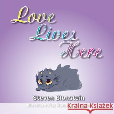 Love Lives Here Steven Blonstein                         Hannah Klepper 9781954932715