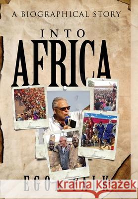 Into Africa: A biographical story Egon Falk 9781954938106