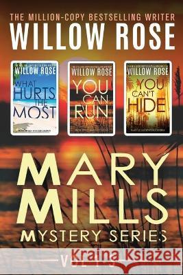 Mary Mills Mystery series: Book 1-3 Willow Rose 9781954938137 Buoy Media