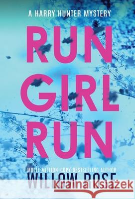 Run Girl Run Willow Rose 9781954938151 Buoy Media