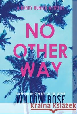 No Other Way Willow Rose 9781954938168 Buoy Media