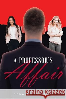 A Professor's Affair Donald F. Averill 9781954941526 Book Vine Press