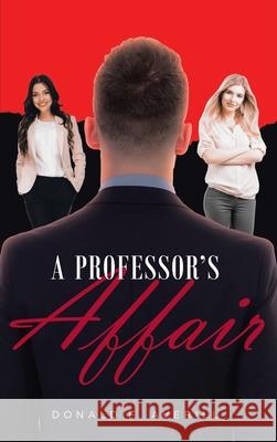 A Professor's Affair Donald F. Averill 9781954941533 Book Vine Press