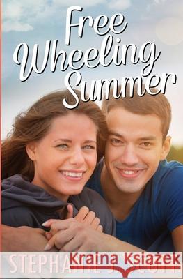 Free Wheeling Summer Stephanie J. Scott 9781954952096