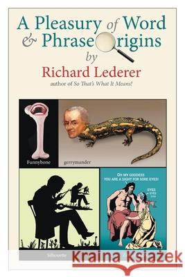 A Pleasury of Word and Phrase Origins Richard Lederer 9781954968936 Waterside Productions