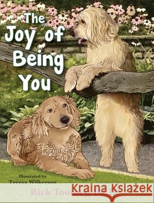 The Joy of Being You Rick Toomey, Teresa Wilkerson 9781954978072 Skippy Creek