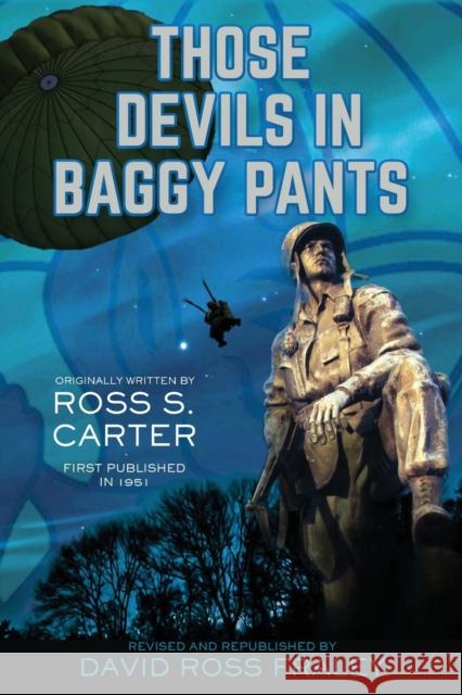 Those Devils in Baggy Pants David Ross Fraley Ross S. Carter 9781954978218 Mountain Girl Press