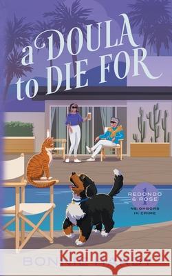 A Doula to Die For Bonnie Hardy   9781954995130 Barbra Ann Hardy