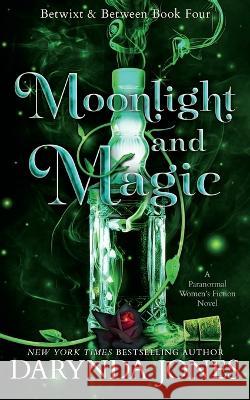 Moonlight and Magic: Betwixt and Between Book 4 Darynda Jones 9781954998995 Liars and Thieves, Inc.