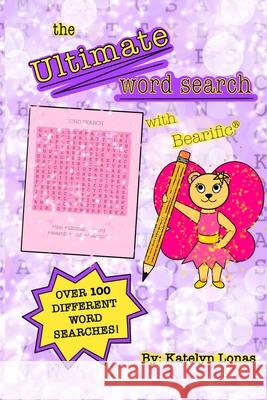 The Ultimate Word Search with Bearific(R) Katelyn Lonas 9781955013017 503298